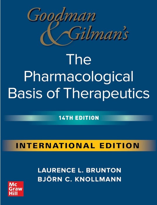 GOODMAN & GILMANS THE PHARMACOLOGICAL BASIS OF THERAPEUTICS | 14th International Edition